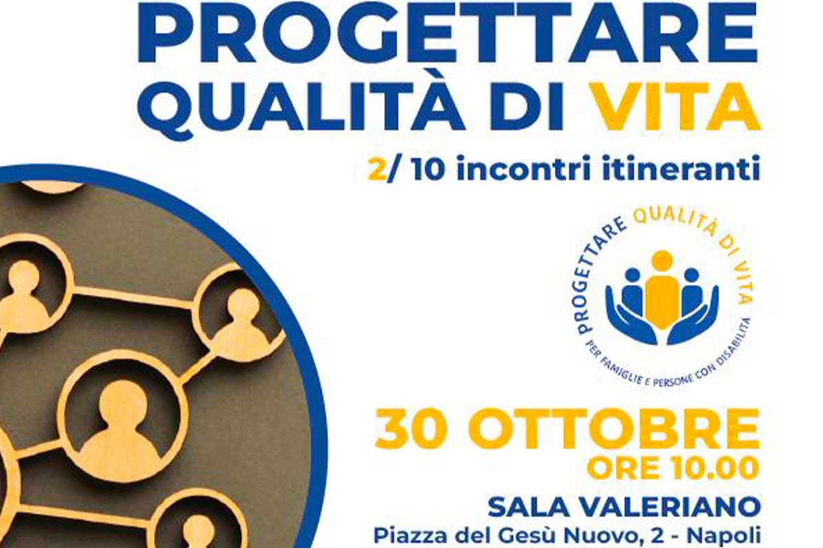 PROGETTARE QUALITA’ DI VITA  Giovedì 30 ottobre 2025 – Ore 10:00 – 13:00  Sala Valeriano – Piazza del Gesù Nuovo, 2 – Napoli